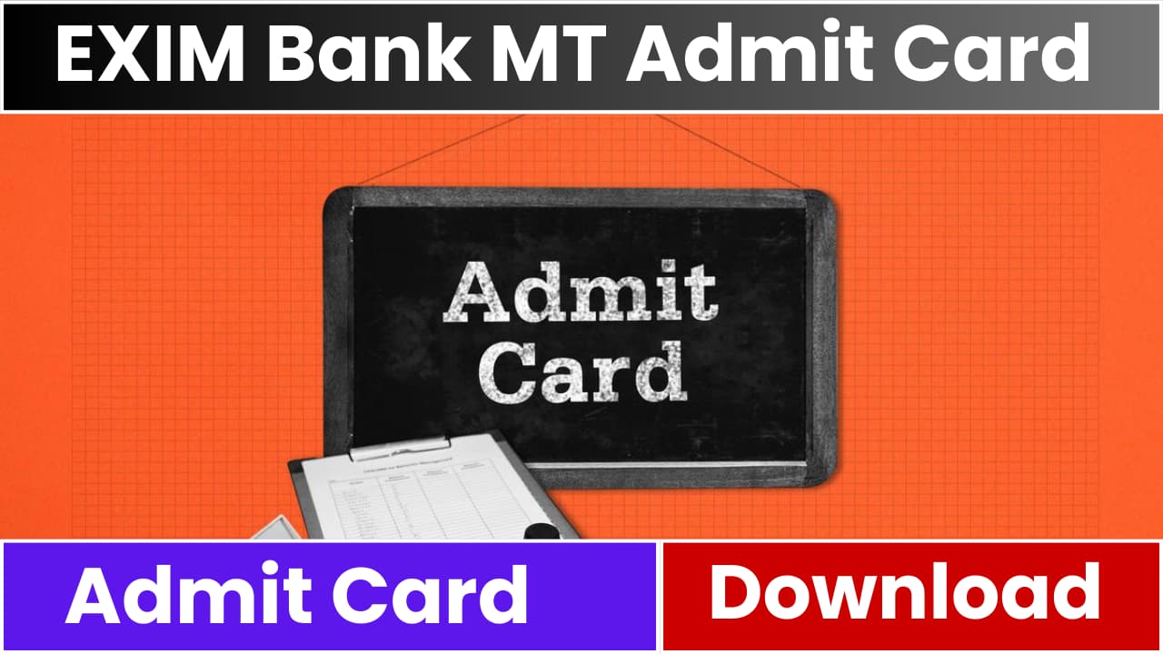 EXIM Bank MT Admit Card 2024
