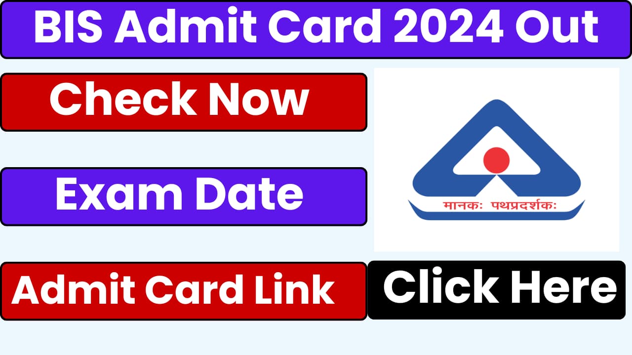 BIS Admit Card 2024