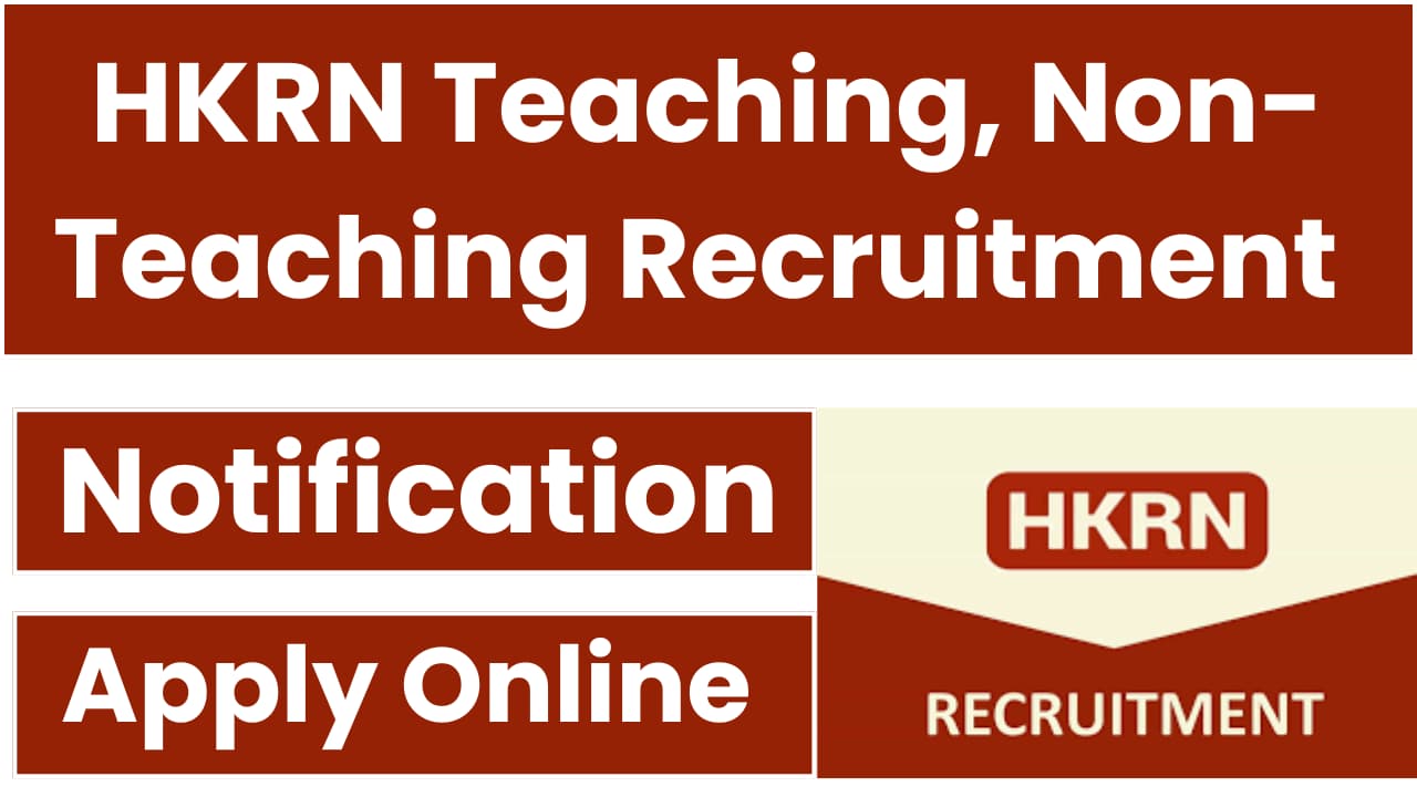 HKRN Teaching Non Teaching Recruitment 2024