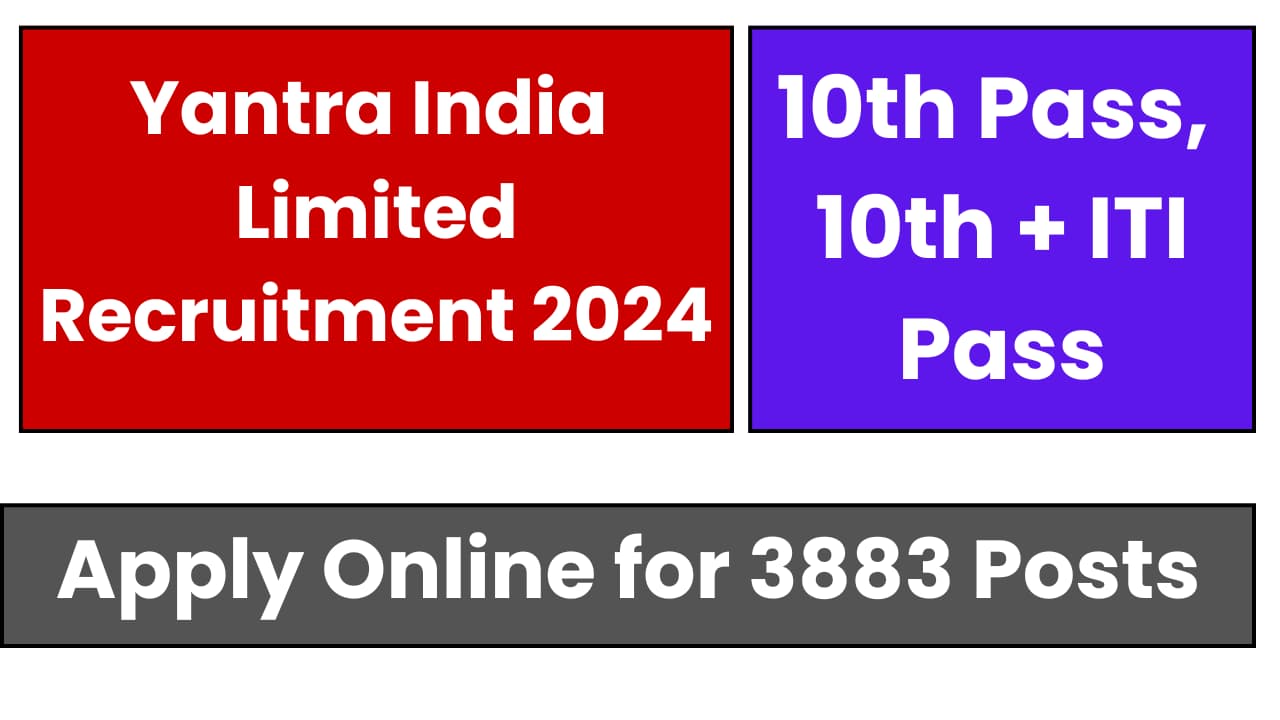 Yantra India Limited Recruitment 2024