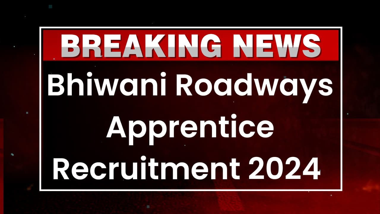 Bhiwani Roadways Apprentice Recruitment 2024