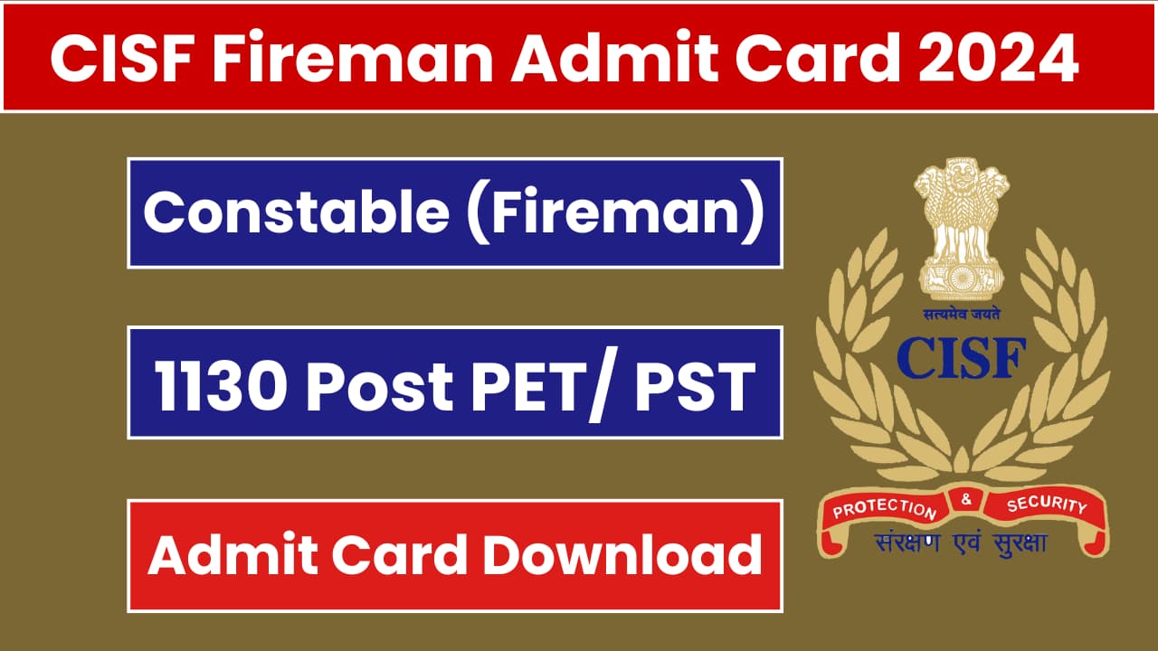 CISF Fireman Admit Card 2024