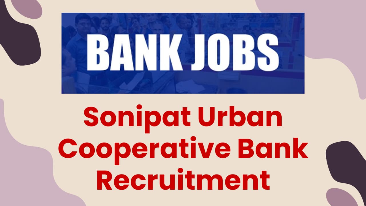 Sonipat Urban Cooperative Bank Recruitment