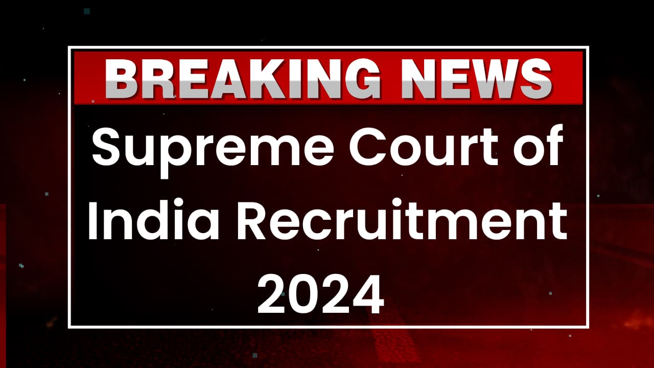 Supreme Court of India Recruitment 2024
