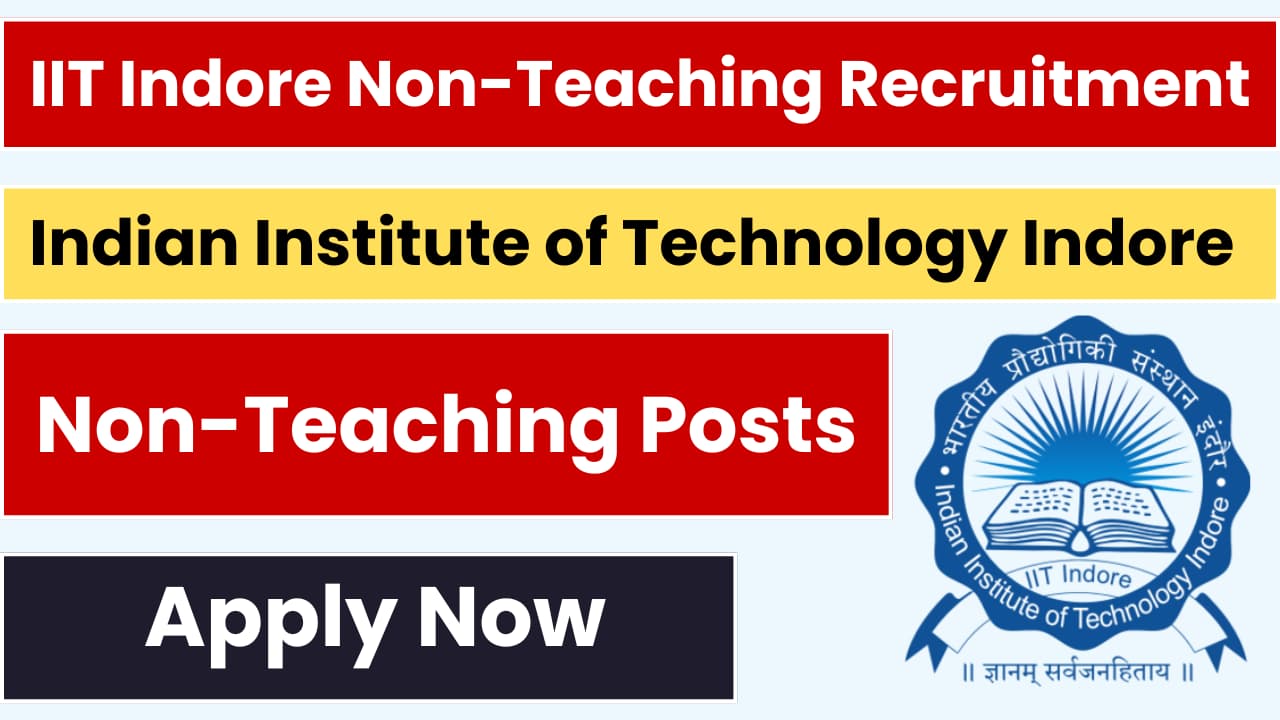 IIT Indore Non-Teaching Recruitment 2025