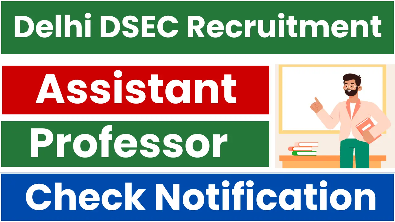 Delhi DSEC Assistant Professor Recruitment 2025