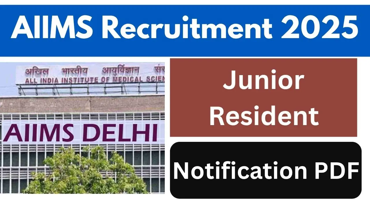 AIIMS Junior Resident Recruitment 2025