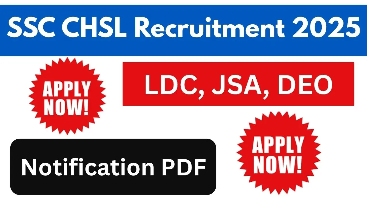 SSC CHSL LDC, JSA, DEO Recruitment 2025
