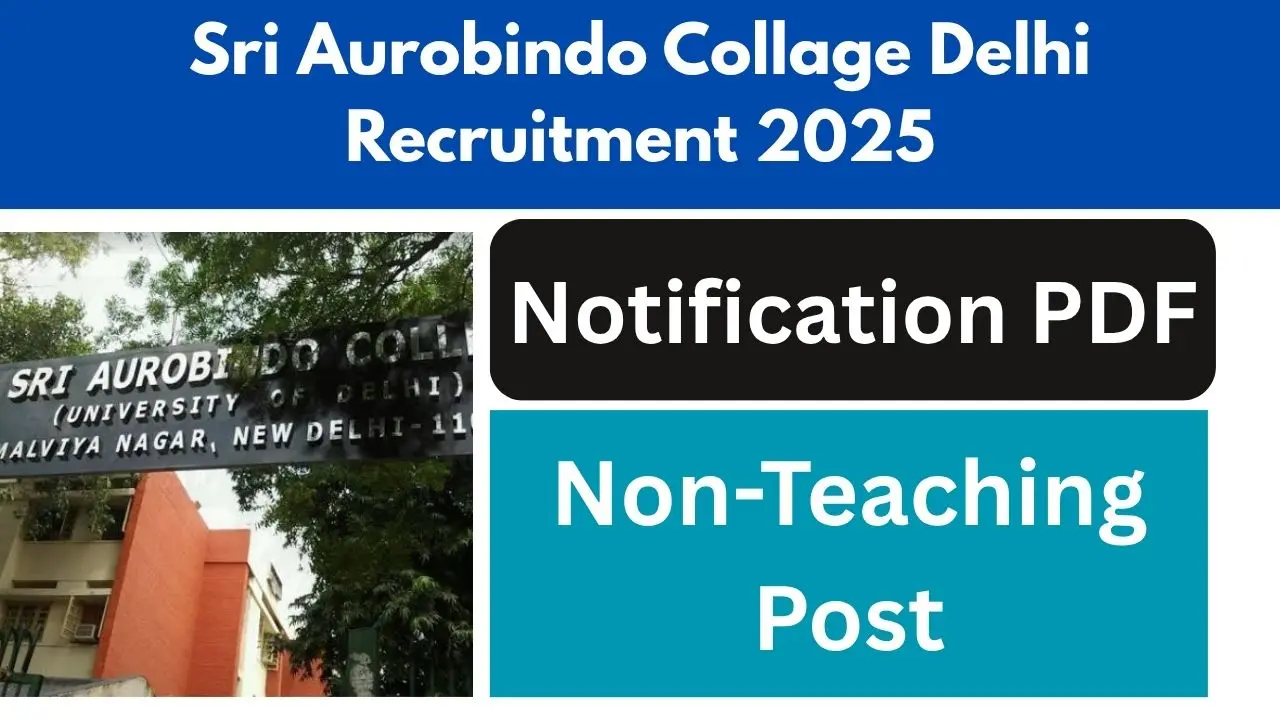 Sri Aurobindo Collage Delhi Recruitment 2025