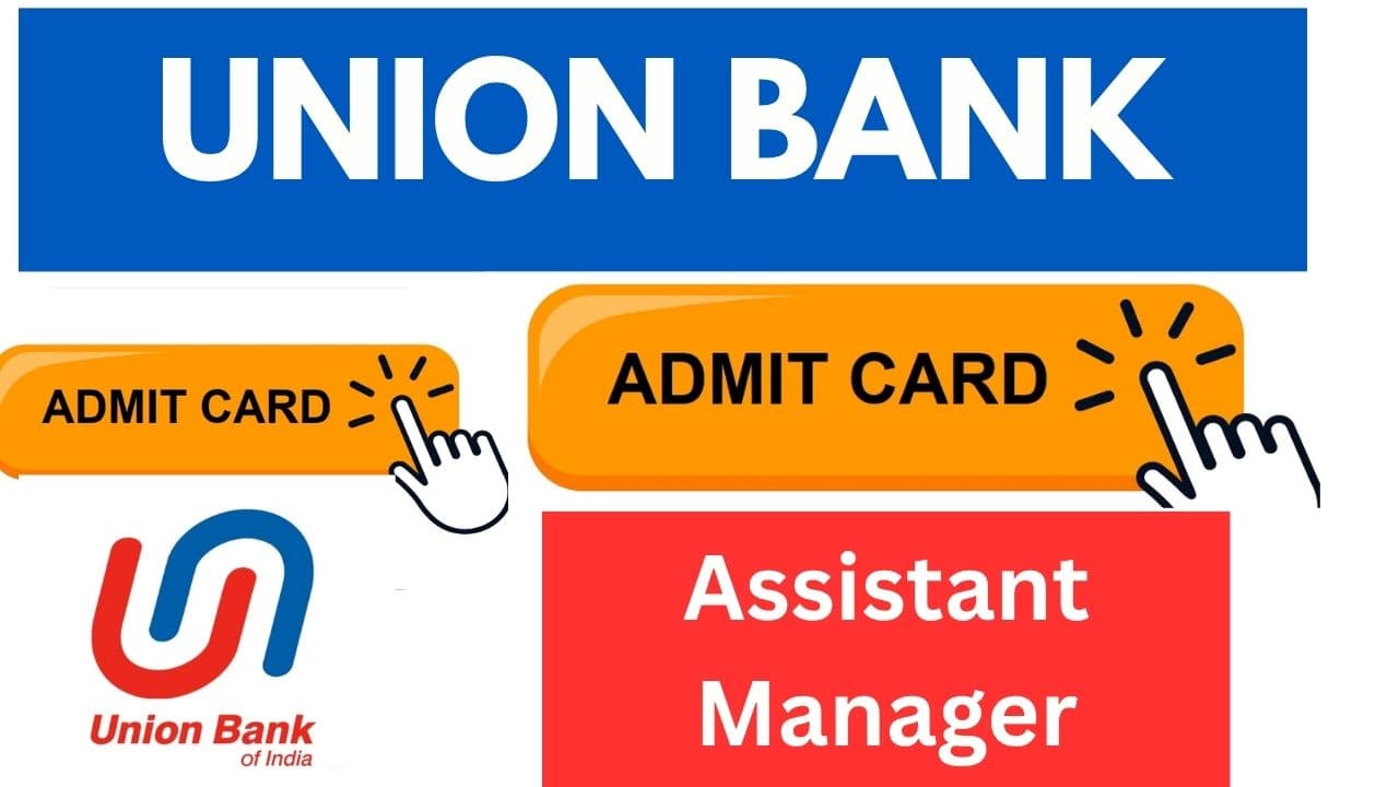 Union Bank Assistant Manager Admit Card 2025
