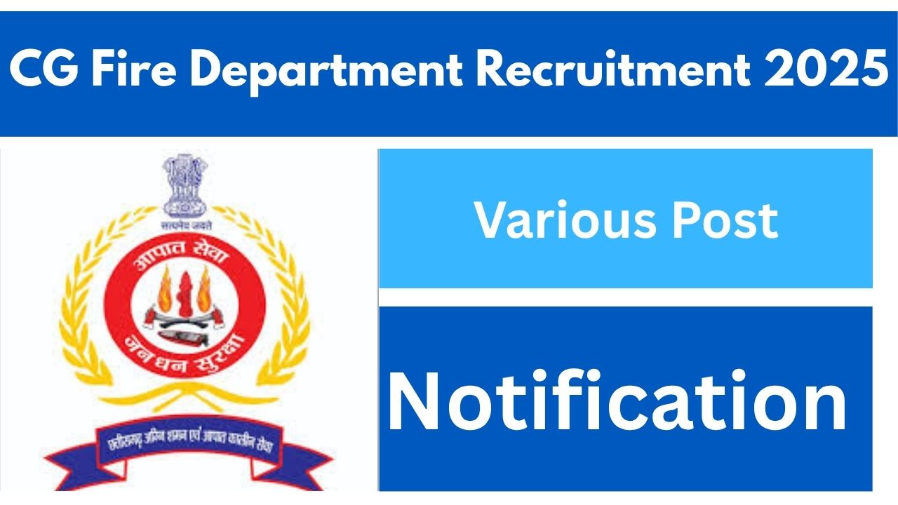 CG Fire Department Recruitment 2025