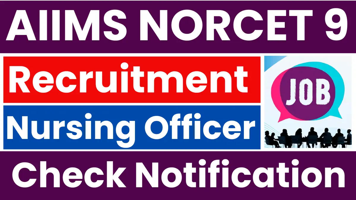 AIIMS NORCET 9 Recruitment 2025