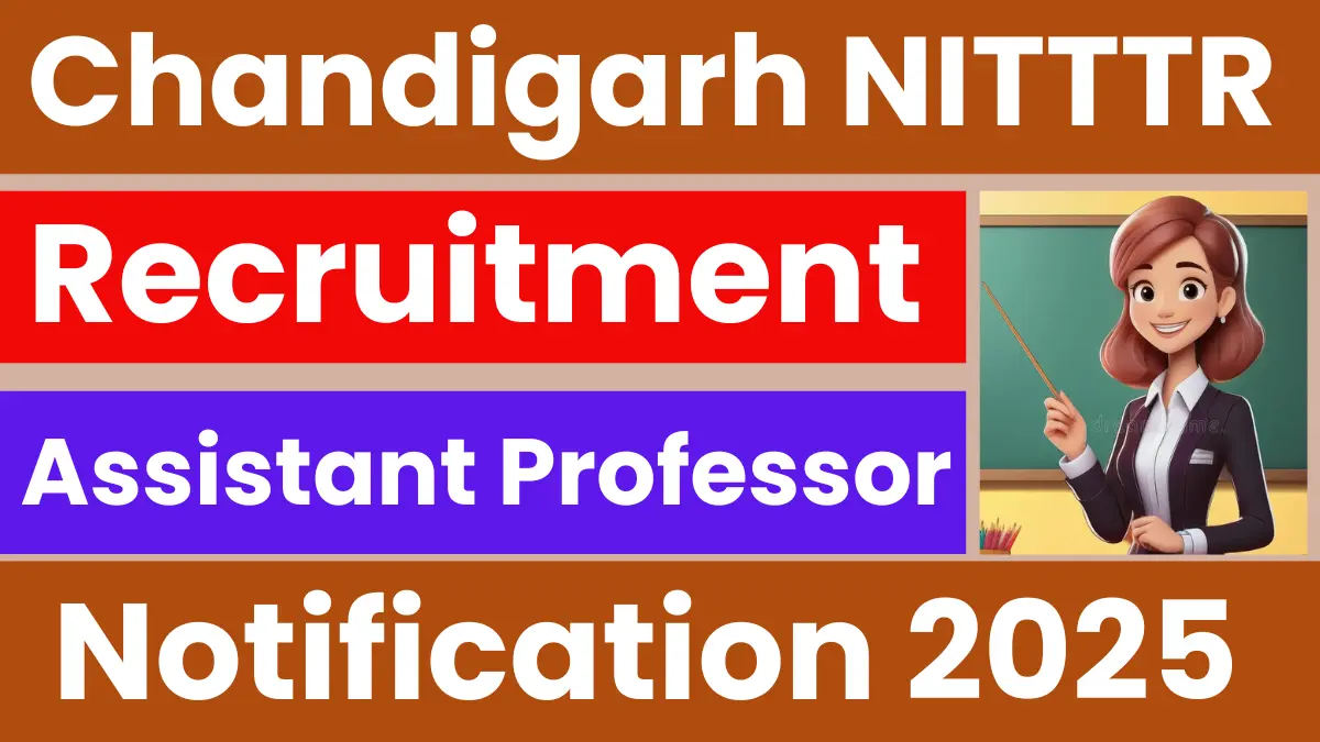 Chandigarh NITTTR Assistant Professor Recruitmnet 2025