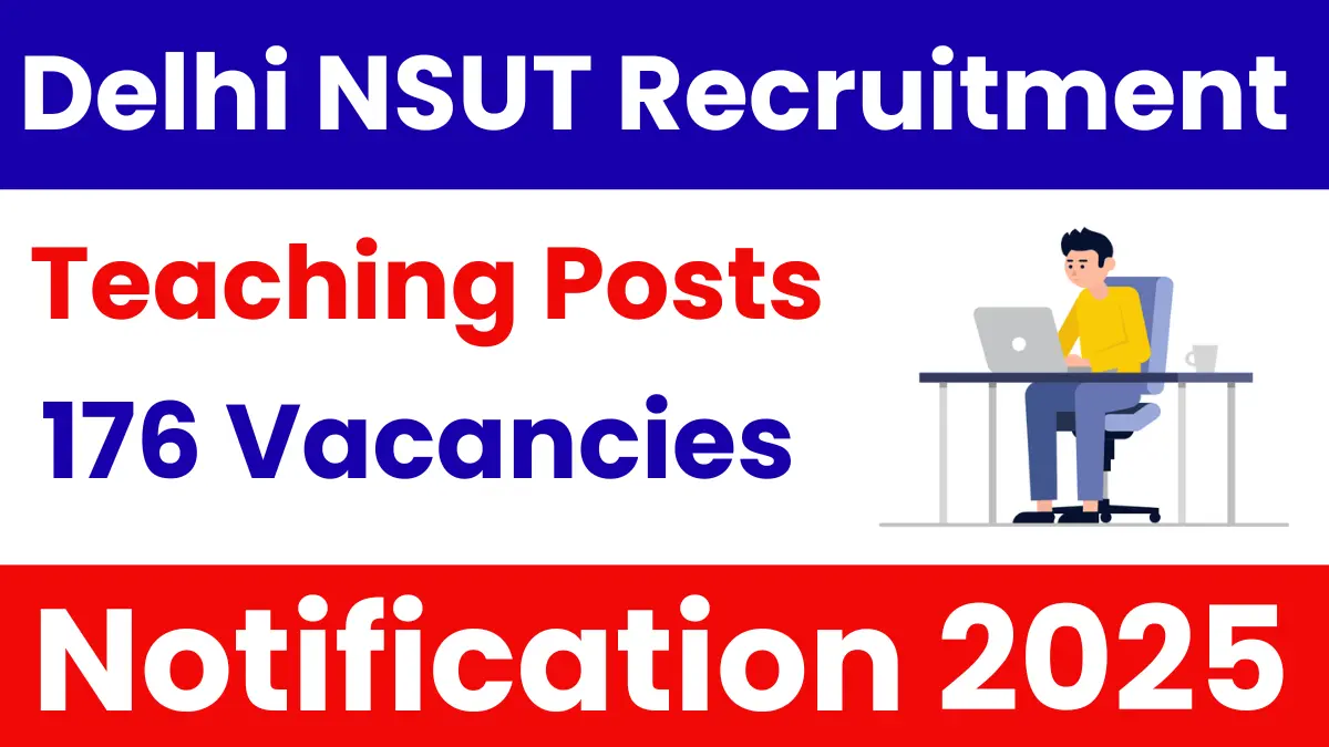 Delhi NSUT Teaching Recruitment 2025