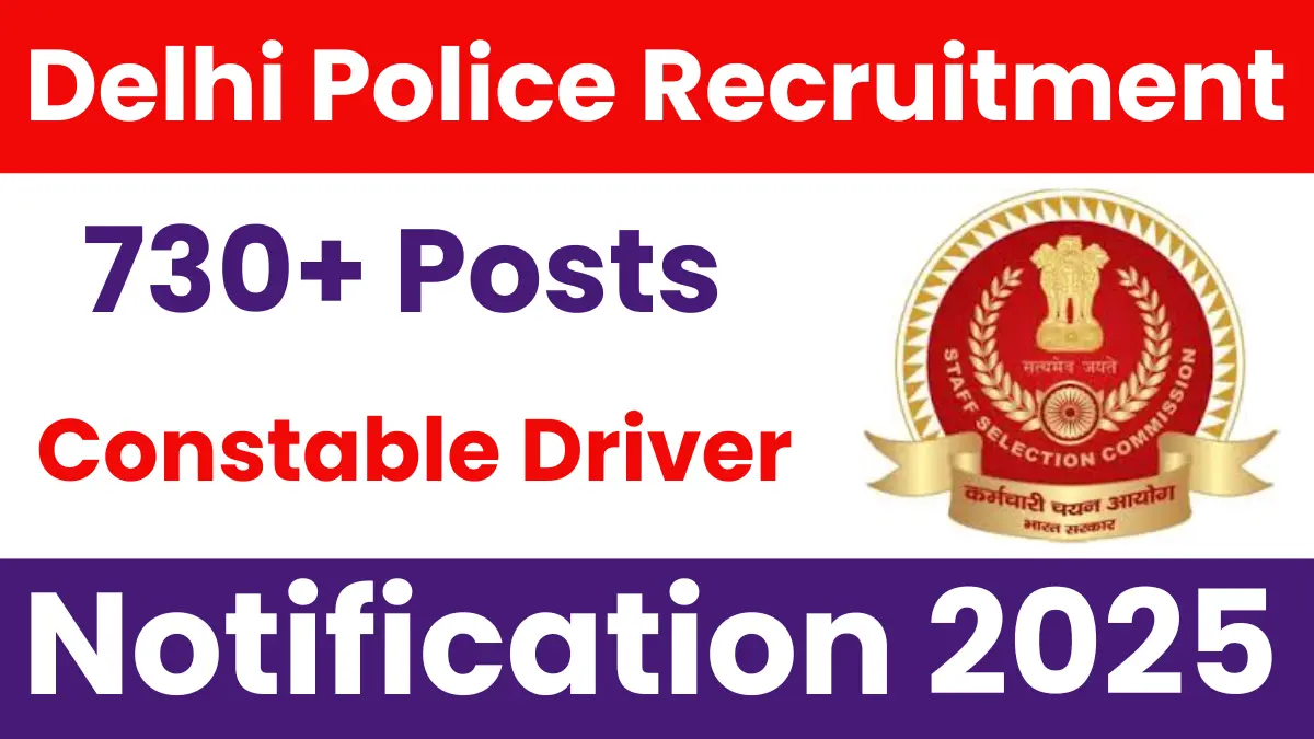 Delhi Police Constable Driver Recruitment 2025