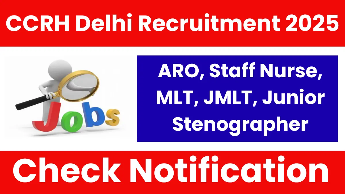 CCRH Delhi Recruitment 2025