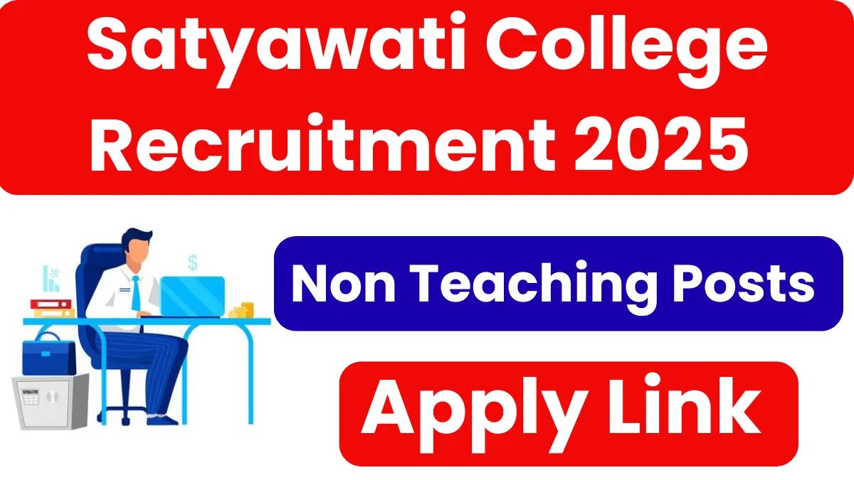 Satyawati College Delhi Recruitment 2025
