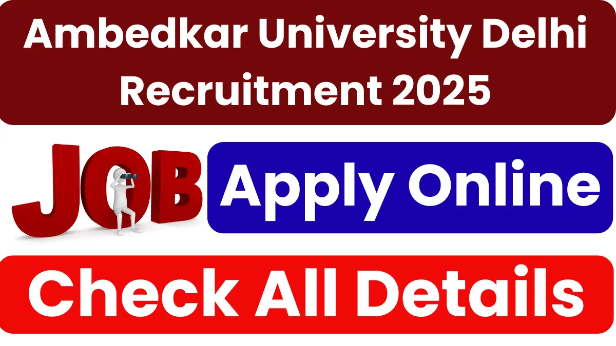 Ambedkar University Delhi Recruitment 2025