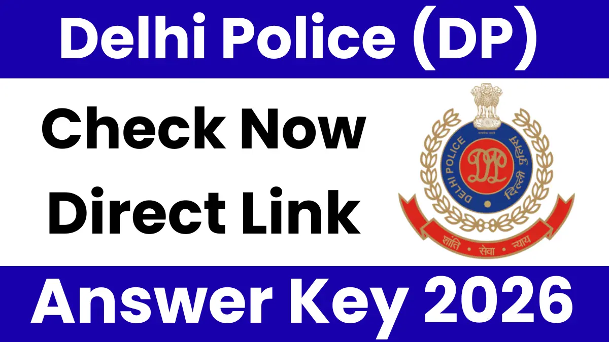 Delhi Police Answer Key 2026