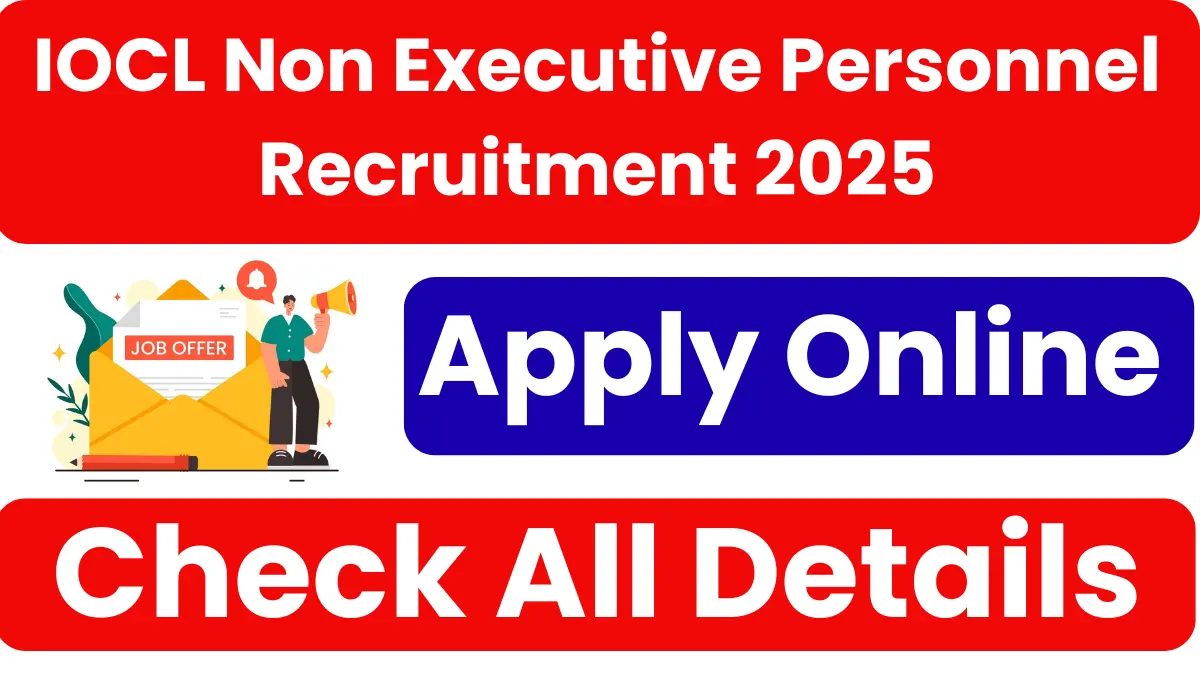 IOCL Non Executive Personnel Recruitment 2025