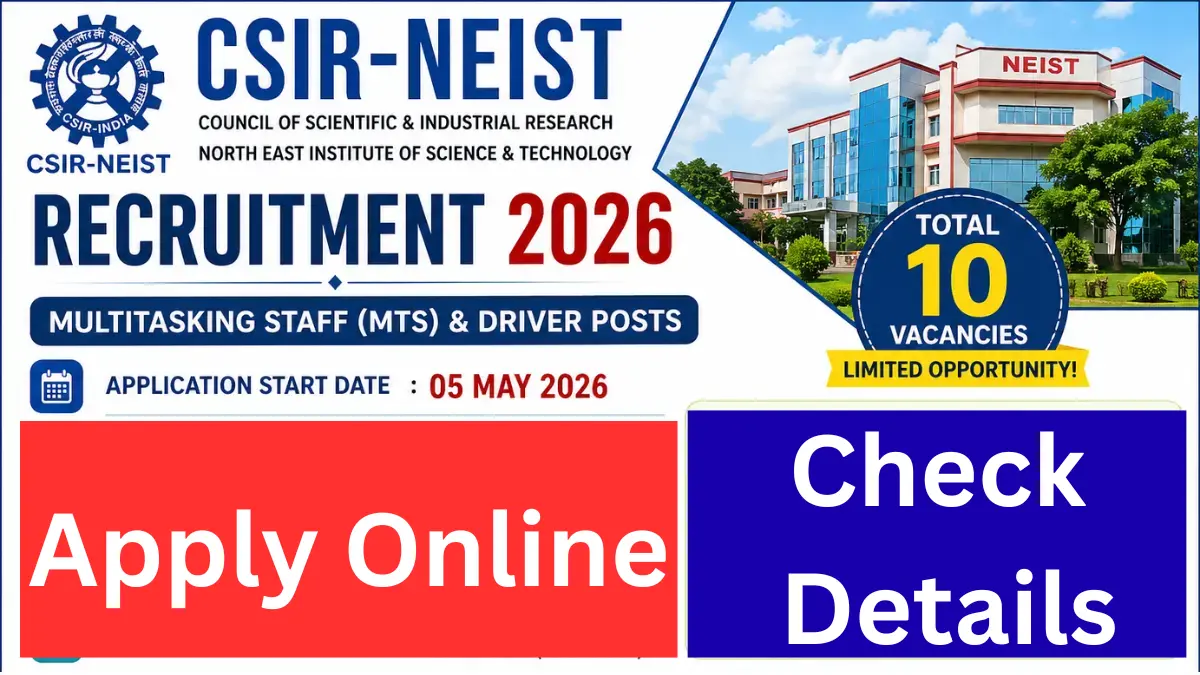 CSIR- NEIST Recruitment 2026-