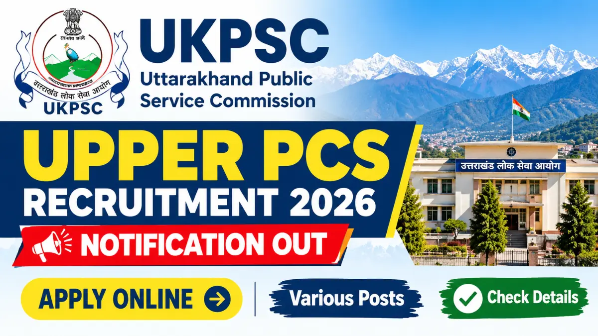 UKPSC Upper PCS Recruitment 2026